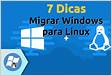 10 Dicas para migrar do Windows para Linux Elias Pracian